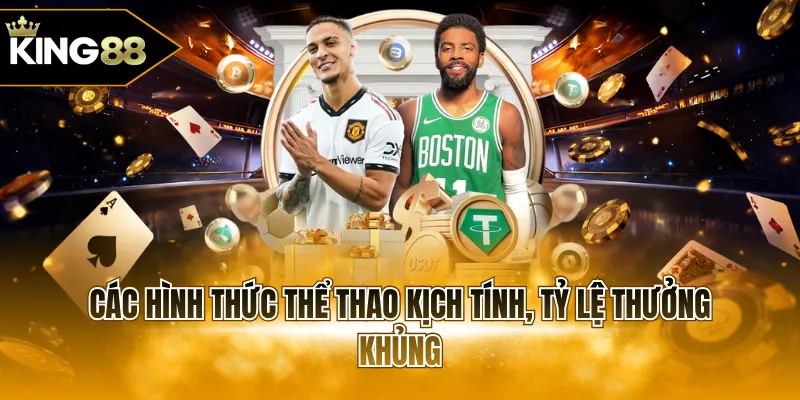 Các hình thức thể thao kịch tính, tỷ lệ thưởng khủng