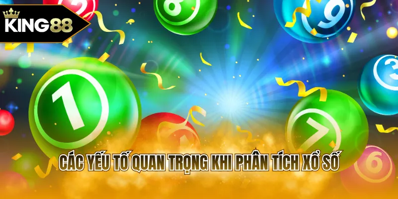 Các yếu tố quan trọng khi phân tích xổ số