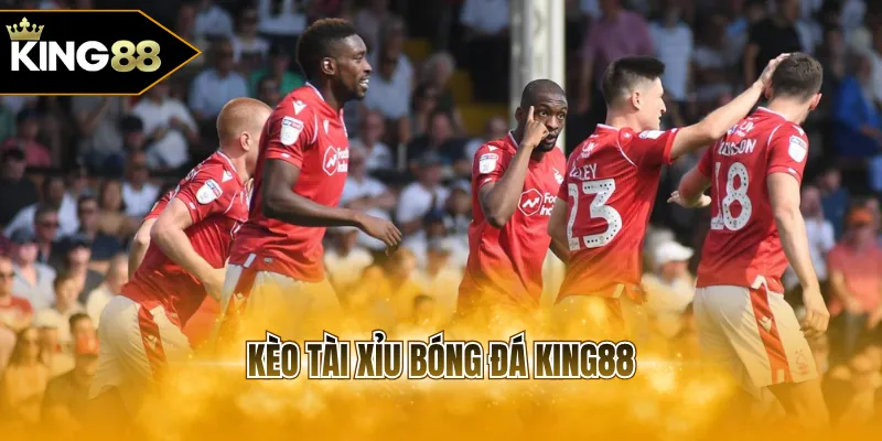 kèo tài xỉu bóng đá KING88